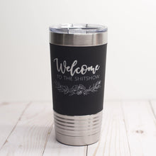 Load image into Gallery viewer, Welcome to the shitshow Tumbler - Glowfish Design Studio