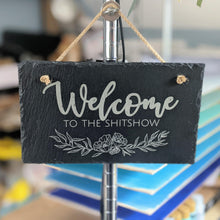 Load image into Gallery viewer, Botanical Sh*tshow Engraved Slate Sign - Glowfish Design Studio